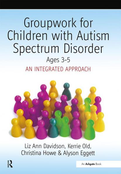 Groupwork with Children Aged 3-5 with Autistic Spectrum Disorder