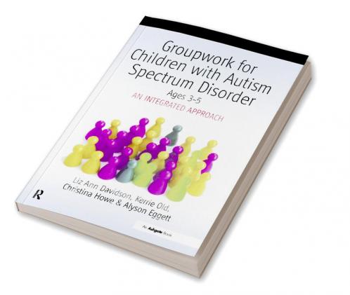Groupwork with Children Aged 3-5 with Autistic Spectrum Disorder