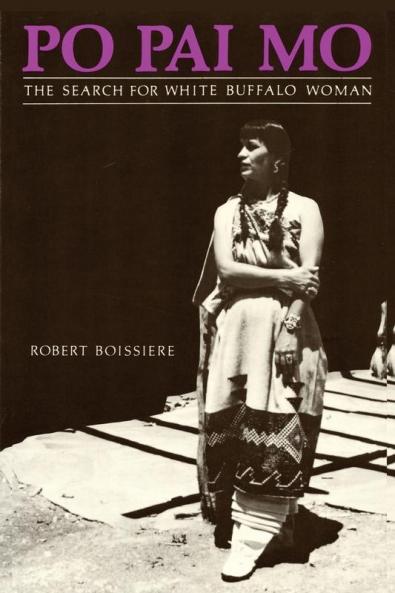 Po Pai Mo The Search for White Buffalo Woman Life Among the Native Americans