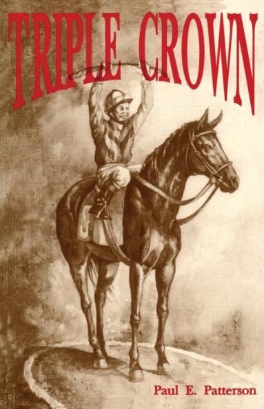 Triple Crown A Novel of Horse Racing