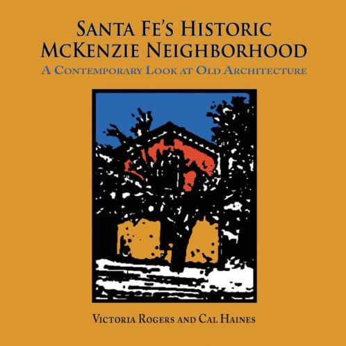 Santa Fe's Historic McKenzie Neighborhood