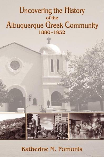 Uncovering the History of the Albuquerque Greek Community 1880-1952