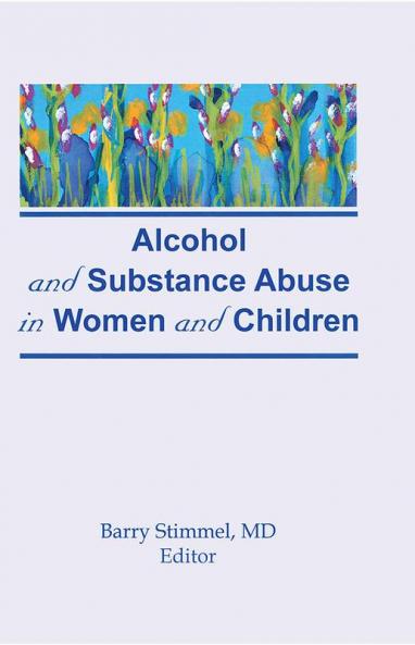 Alcohol and Substance Abuse in Women and Children