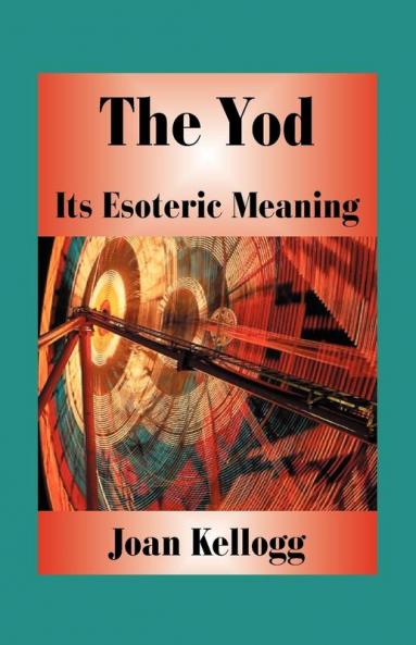 The Yod: Its Esoteric Meaning