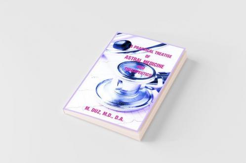 A Practical Treatise of Astral Medicine and Therapeutics