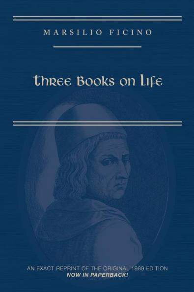 Marsilio Ficino Three Books on Life
