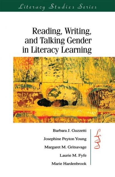 Reading Writing and Talking Gender in Literacy Learning