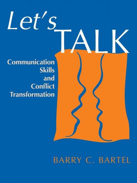 Let's Talk: Communication Skills and Conflict Transformation