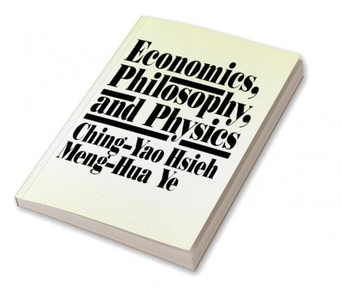 Economics Philosophy and Physics