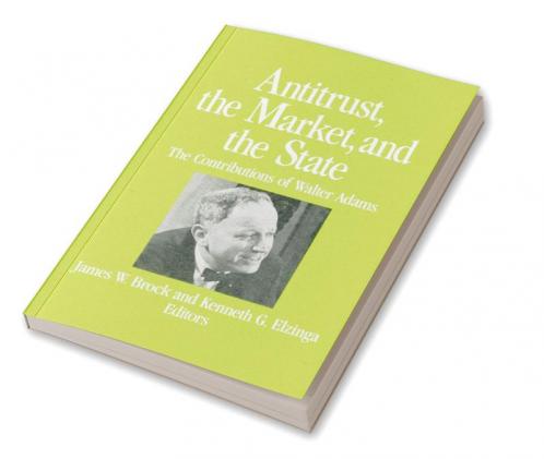 Antitrust the Market and the State