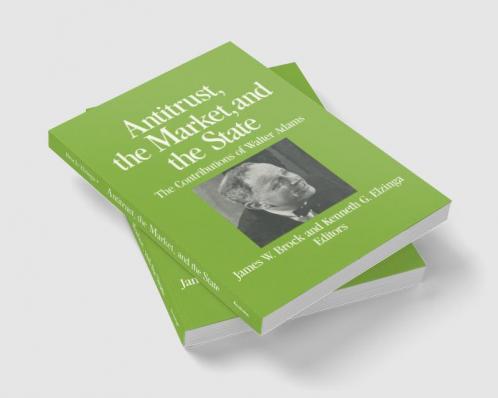 Antitrust the Market and the State