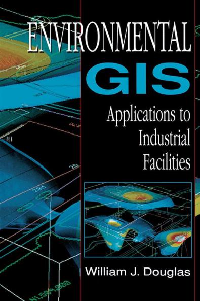 Environmental GIS Applications to Industrial Facilities