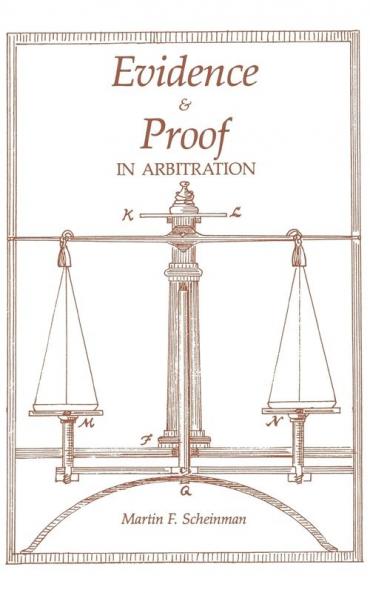 Evidence and Proof in Arbitration