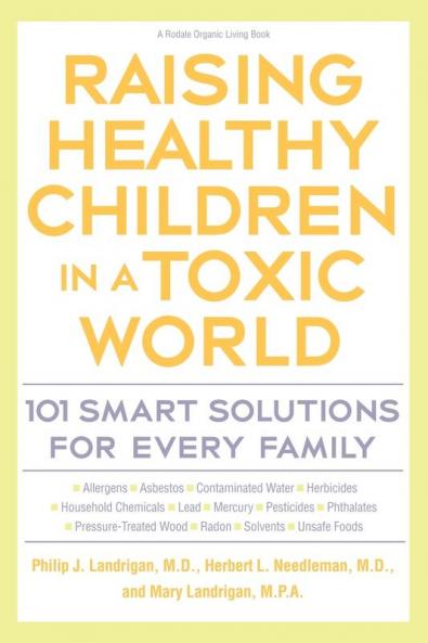 Raising Healthy Children in a Toxic World