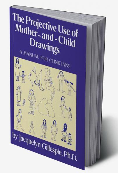Projective Use Of Mother-And- Child Drawings: A Manual