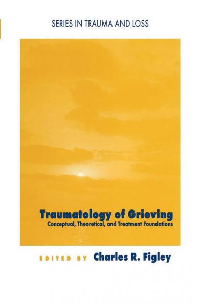 Traumatology of grieving