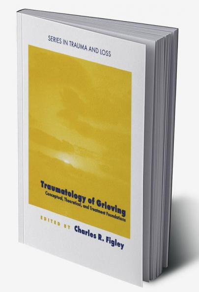 Traumatology of grieving