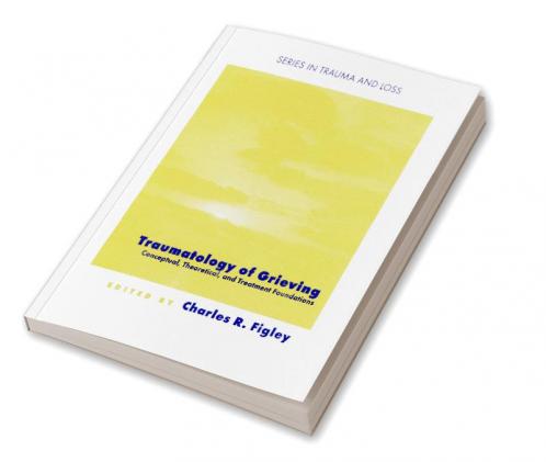 Traumatology of grieving