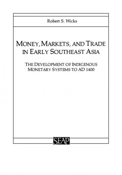 Money Markets and Trade in Early Southeast Asia