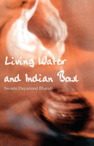Living Water and Indian Bowl: An Analysis of Christian Failings in Communicating Christ to Hindus with Suggestions Towards Improvements