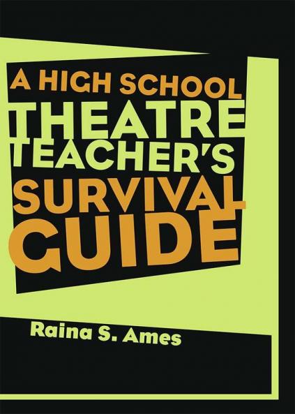 High School Theatre Teacher's Survival Guide