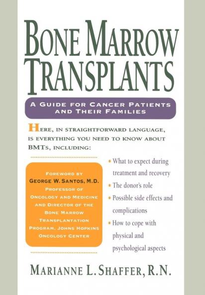Bone Marrow Transplants: A Guide for Cancer Patients and Their Families