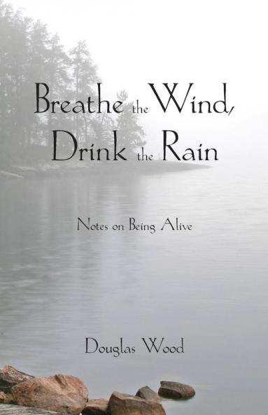 Breathe the Wind Drink the Rain