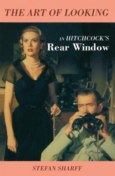 Art of Looking in Hitchcock's Rear Window
