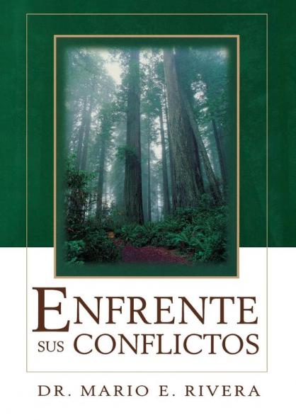 Enfrente Sus Conflictos = Facing Unresolved Conflicts
