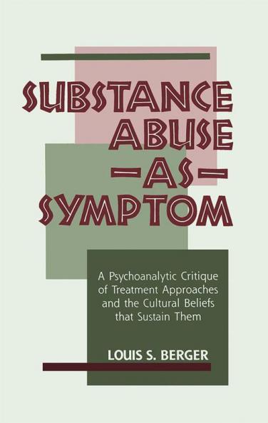 Substance Abuse as Symptom