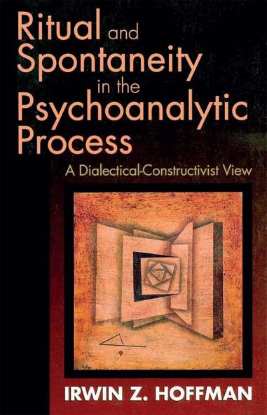 Ritual and Spontaneity in the Psychoanalytic Process