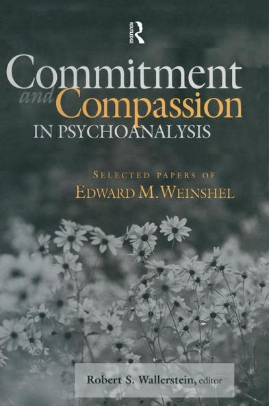 Commitment and Compassion in Psychoanalysis