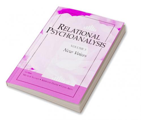 Relational Psychoanalysis Volume 3