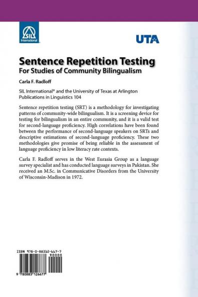 Sentence Repetition Testing for Studies of Community Bilingualism: 104 (Summer Institute of Linguistics and the University of Texas)