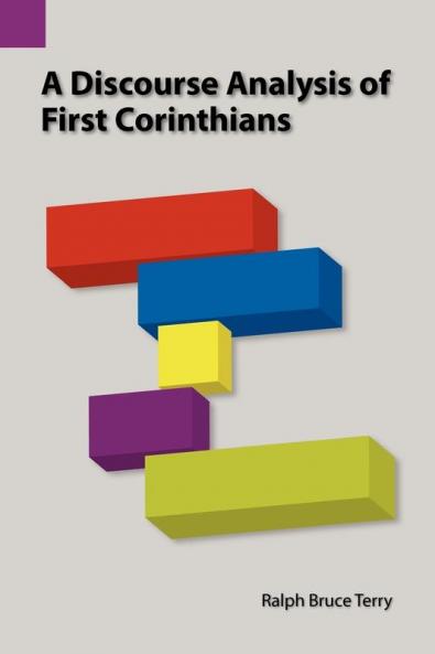 A Discourse Analysis of First Corinthians: 120 (Summer Institute of Linguistics and the University of Texas)