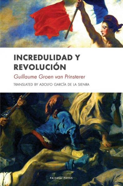 Incredulidad Y Revolución (Spanish Edition)