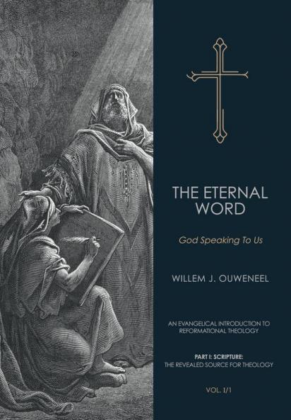 Eternal Word: God Speaking To Us: 1 (An Evangelical Introduction to Reformational Theology)