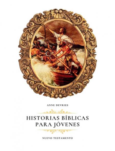 Historias Bíblicas Para Jóvenes: Nuevo Testamento (Spanish Edition)