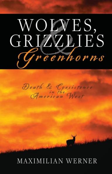 Wolves Grizzlies and Greenhorns