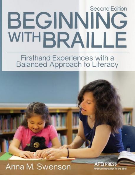 Beginning with Braille: Firsthand Experiences with a Balanced Approach to Literacy