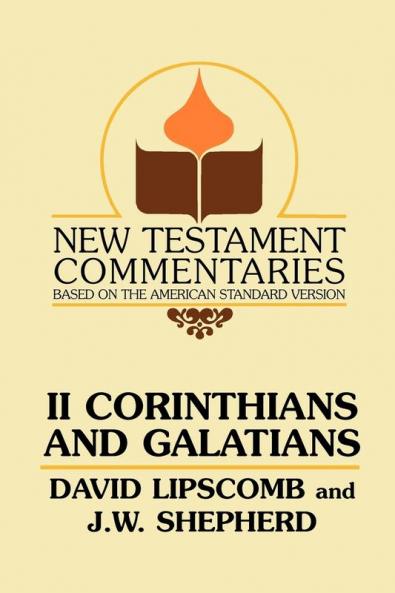 Second Corinthians and Galatians (New Testament Commentaries (Gospel Advocate))