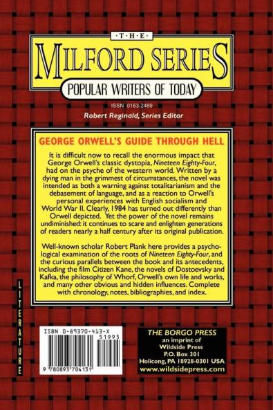 George Orwell's Guide Through Hell: A Psychological Study of 1984: v. 41. (Milford Series: Popular Writers of Today)