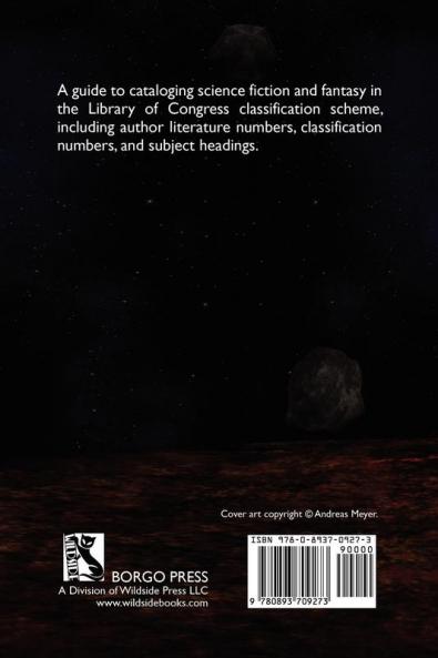 A Guide to Science Fiction and Fantasy in the Library of Congress Classification Scheme Second Edition: 1 (Borgo Cataloging Guides)