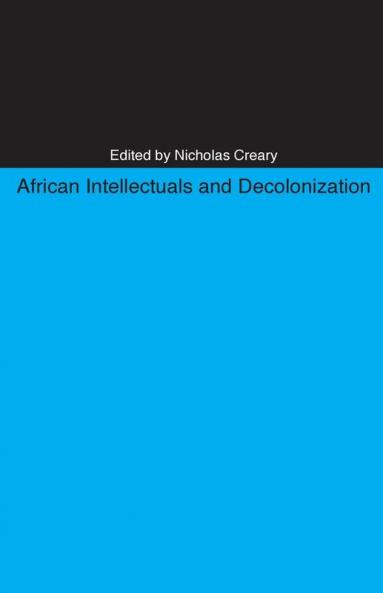 African Intellectuals and Decolonization