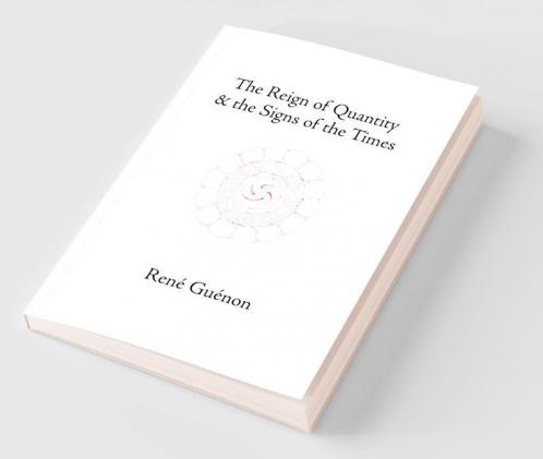 The Reign of Quantity and the Signs of the Times