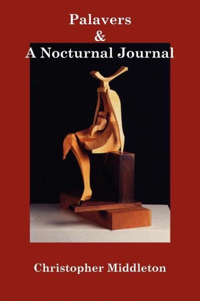 Palavers and A Nocturnal Journal