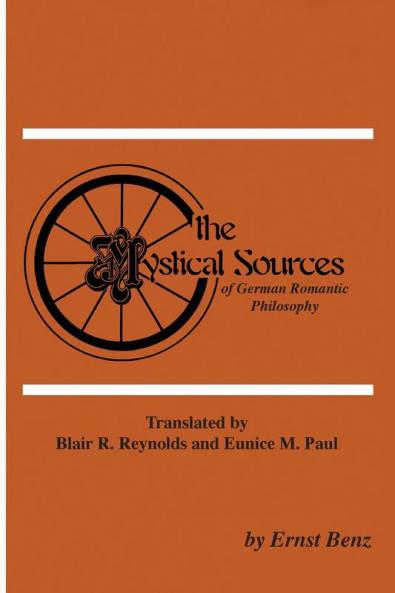 Mystical Sources of German Romantic Philosophy: 6 (Pittsburgh Theological Monographs-New)