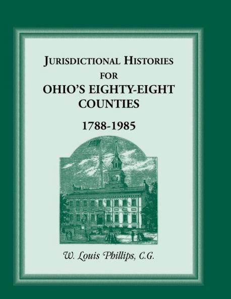Jurisdictional Histories for Ohio's 88 Counties 1788-1985