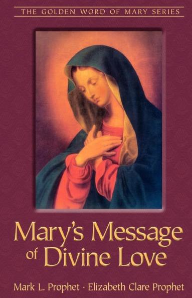 Mary's Message of Divine Love (Golden Word of Mary)