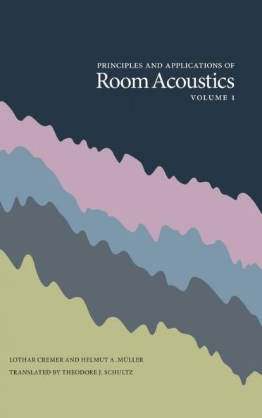 Principles and Applications of Room Acoustics Volume 1